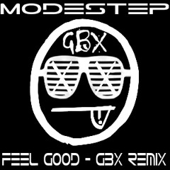 Modestep - Feel Good (Grafik Bionix DrumStep Remix)