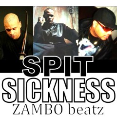 SICK SINCE, CANIBUS & PRESTO - "SPIT SICKNESS"