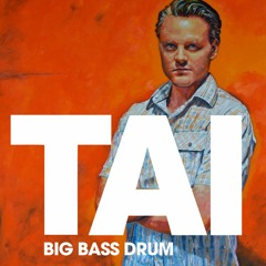 TAI - Big Bass Drum (Radio Version)