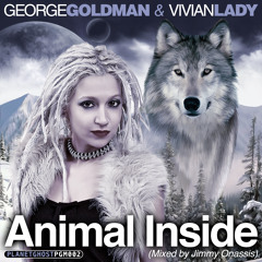 ANIMAL INSIDE - George Goldman & Vivian Lady (Original Mix)