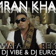 ***DJ Vibe & DJ Euro Ft. Imran Khan - Bewafa Reggaeton Remix***
