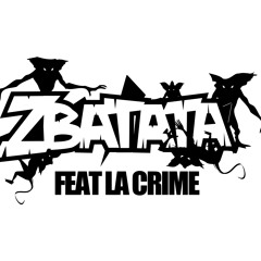 ZBATATA FEAT LA CRIME