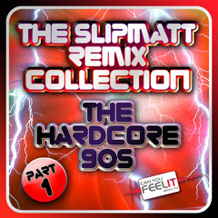 The Slipmatt Remix Collection - The Hardcore 90s (edited preview)