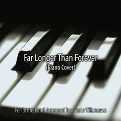 Far Longer than Forever (Piano Cover)