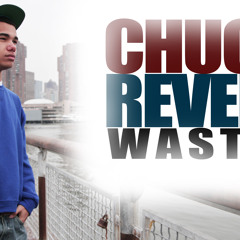 Chuck Revere - Wasted
