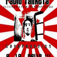Radio Tanketa - Desaparecido