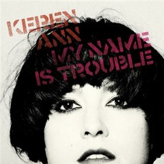 Keren Ann -  My name is trouble