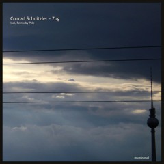 Conrad Schnitzler - Zug Remix by Borngräber & Strüver