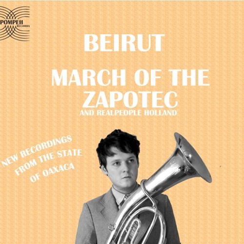 Beirut - My Night With the Prostitute fom Marseille (March of the Zapotec)