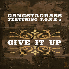 Give It Up (Feat. T.O.N.E-z)