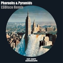 Cut Copy - Pharaohs and Pyramids (LSDisco Remix)