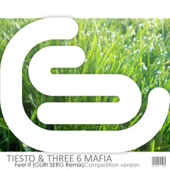 Tiesto & Three 6 Mafia - Feel It (GURI SERG Remix)