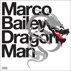 Marco Bailey - 'Rubber band' Track 3 Dragon Man Album
