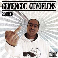 Gemengde Gevoelens (1st Album the Raw and Uncut version)