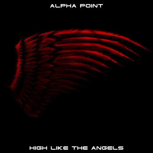 Alpha Point - High Like The Angels