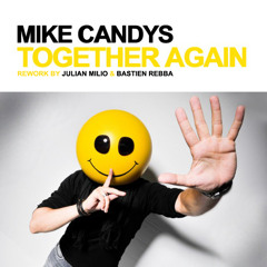 Mike Candys - Together Again (Julian Milio & Bastien Rebba Rework)
