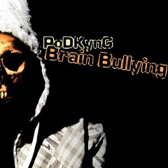 05 Podkyng- muertos  (ft adosene) - BRAINBULLYING 2011