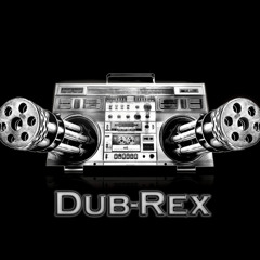 Dub-Rex - Hit 'em with this sound