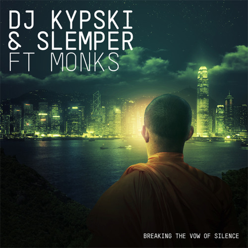 Kypski & Slemper ft Monks - Breaking the Vow of Silence (Slemper Remix)