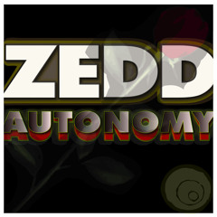 Zedd: Autonomy - Cold Blank Remix