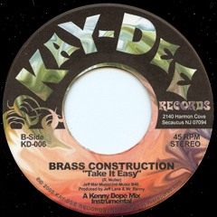 KD-006 Take It Easy/Kenny Dope Inst-Brass Construction (Snip)