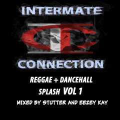 Reggae and Dancehall  splash Vol 1 (ICA Mixed by Stutter and Eezey Kay)