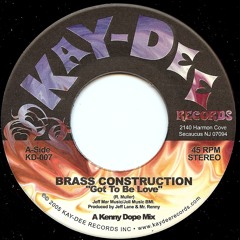KD-007 Got To Be Love/Kenny Dope MIx-Brass Construction (Snip)