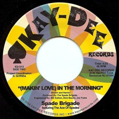 KD-013 Makin' Love (In The Morning)-Spade Brigade (Snip)