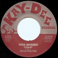 KD-015 I Got It/Kenny Dope Edit-Soul Severes (Snip)