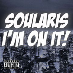 SOULARIS FEAT. EASTSIDE CREE  - I'M ON IT