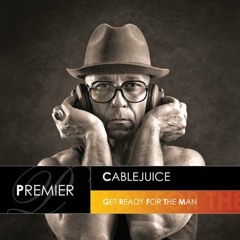 Cablejuice - Get ready for the man (DAB remix)