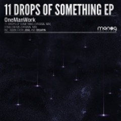 MNG007 OneMenWork - 11 Drops of Something (diSapia Remix)