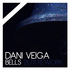 Dani Veiga - Bells (2011 Rework)