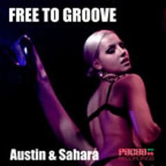 Austin & Sahara - Free to Groove (Austin's Mix)(Pacha Blue) featuring Hed Kandi's 'The Lovely Laura'