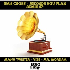 Kyle Cross - Records You Play (Vize Remix)