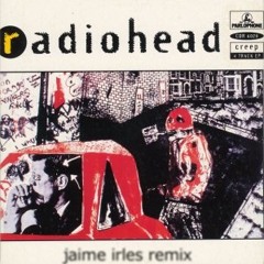 Radiohead - Creep (Jaime Irles Remix)