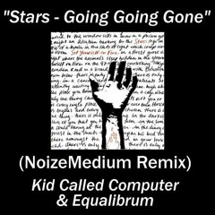 Stars - Going Going Gone (KCC & Equalibrum Remix)