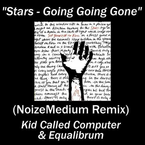 Stars - Going Going Gone (KCC & Equalibrum Remix)