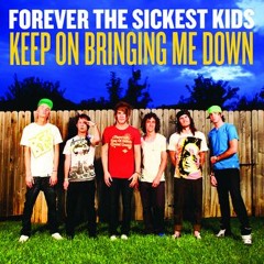 Keep On Bringing Me Down