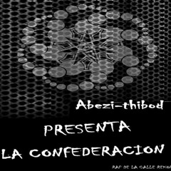 DESTRUCXION REMIX  ( ABEZI -THIBOD PRESENTA  LA CONFEDERACION ) 2011