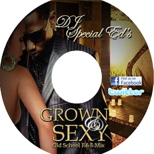 DJ Special Ed Grown & Sexy Old School R&B Mix (Diggin' In The Crates Vol. 5)