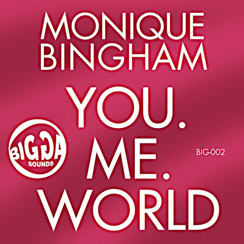 Monique Bingham - You.Me.World