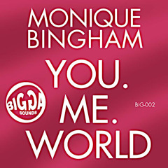 Monique Bingham - You.Me.World - Leighton Moody SoulsideUp Mix