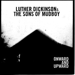 Angel Band-Luther Dickinson and the Sons of Mudboy