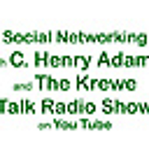 TALK RADIO SHOW: Social Networking with C. Henry Adams and the Krewe featuring Ray Ortega