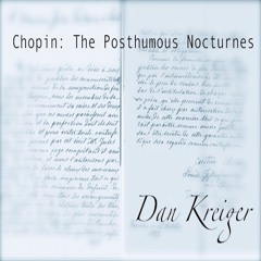 Chopin: Nocturne No. 19 In E Minor, Op. Posth. 72 No.1 [pianist: Dan Kreiger]