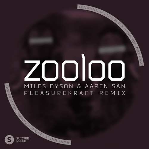 Zooloo (Pleasurekraft Remix)