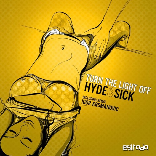 Hyde & Sick - Turn The Light Off (Igor Krsmanovic Remix) [Estrada Records]