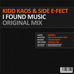 KIDD KAOS & SIDE E-FECT - I FOUND MUSIC