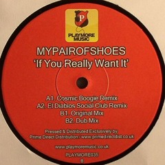 MyPairOfShoes - If You Really Want It (Original Disco Mix)